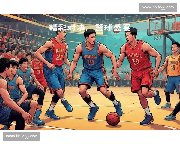 高清篮球直播全程无延迟精彩呈现尽享每一场激烈对决 - 副本 - 副本 (8) - 副本